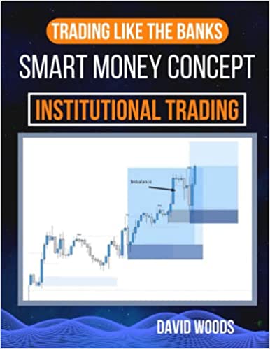 SMART MONEY CONCEPT, INSTITUTIONAL TRADING LIKE THE BANKS: SMC Entry Types, Liquidity Setups, Market Structure, MS Mapping, BOS, Mitigation, Order Blocks, Supply and Demand Zones - Epub + Converted Pdf